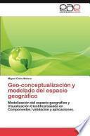 Geo Conceptualización Y Modelado Del Espacio Geográfico