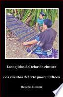 Los Tejidos Del Telar De Cintura Six Pack
