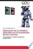 Aplicación De La Robótica Educativa En La Enseñanza De Las Ciencias