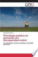 Psicología Positiva En Personas Con Discapacidad Motriz