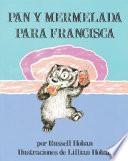Bread And Jam For Frances (spanish Edition)