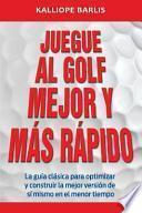 Juegue Al Golf Mejor Y Mas Rapido