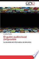 El Guión Audiovisual (im)posible