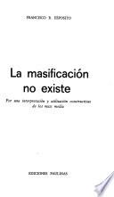 La Masificación No Existe