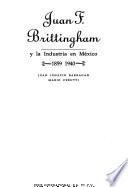 Juan F. Brittingham Y La Industria En México, 1859 1940