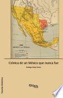 Cronica De Un Mexico Que Nunca Fue
