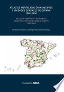 Atlas De Mortalidad En Municipios Y Unidades Censales De España, 1984 2004