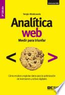 Analítica Web: Medir Para Triunfar 3a Ed.