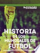 Historia De Los Mundiales De Fútbol