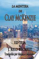 La Mentira De Clay Mckenzie