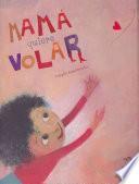 Mama Quiere Volar