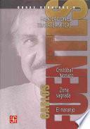 Obras Reunidas: Fabulaciones Transatlánticas : Cristóbal Nonato ; Zona Sagrada ; El Naranjo