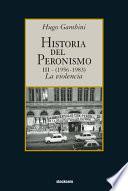 Historia Del Peronismo: La Violencia, 1956 1983