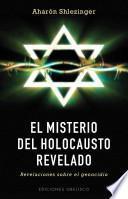 El Misterio Del Holocausto Revelado