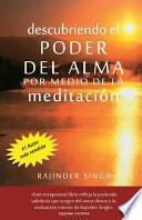 Descubriedo El Poder Del Alma Por Medio De La Meditacion