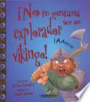 No Te Gustaria Ser Un Explorador Vikingo!