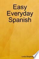 Easy Everyday Spanish