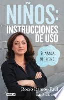 Niños: Instrucciones De Uso. El Manual Definitivo