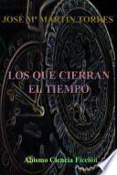 Los Que Cierran El Tiempo