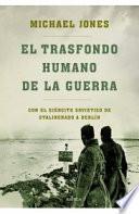 El Trasfondo Humano De La Guerra