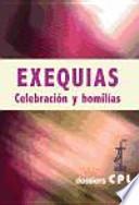 Exequias. Celebración Y Homilías