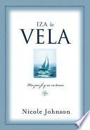 Iza La Vela: Raising The Sail