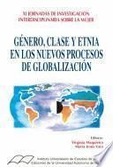 Género, Clase Y Etnia En Los Nuevos Procesos De Globalización