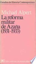 La Reforma Militar De Azaña (1931 1933)