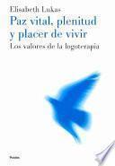 Paz Vital, Plenitud Y Placer De Vivir