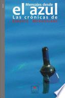 Mensajes Desde El Azul, Crónicas De Ernesto Mccausland