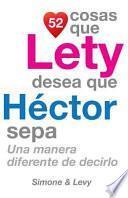 52 Cosas Que Lety Desea Que Héctor Sepa