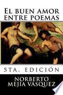 El Buen Amor Entre Poemas