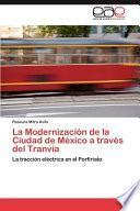 La Modernización De La Ciudad De México A Través Del Tranvía