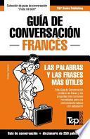 Guia De Conversacion Espanol Frances Y Mini Diccionario De 250 Palabras
