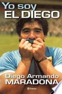 Yo Soy El Diego/i Am The Diego