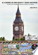 El Londres De Dire Straits Y Mark Knopfler