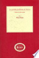 Los Grandes Problemas De México. Edición Abreviada. Política. T Iv