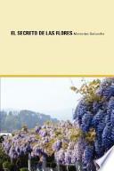 El Secreto De Las Flores