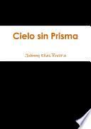 Cielo Sin Prisma