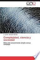 Complejidad, Ciencia Y Sociedad