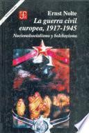 La Guerra Civil Europea 1917 1945