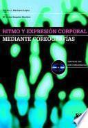 Ritmo Y ExpresiÓn Corporal Mediante CoreografÍas (libro+dvd)