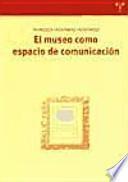 El Museo Como Espacio De Comunicación