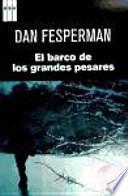 El Barco De Los Grandes Pesares