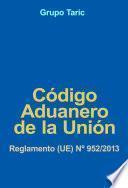 Código Aduanero De La Unión