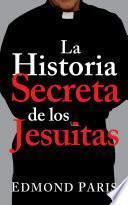 La Historia Secreta De Los Jesuitas