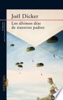 Los últimos Días De Nuestros Padres