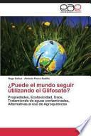¿puede El Mundo Seguir Utilizando El Glifosato?
