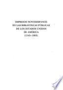 Impresos Novohispanos En Las Bibliotecas Públicas De Los Estados Unidos De América (1543 1800)