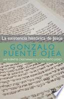 La Existencia Histórica De Jesús En Las Fuentes Cristianas Y Su Contexto Judío